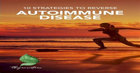 10 Strategies To Reverse Autoimmune Disease Pdf Document