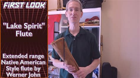 First Look Lake Spirit Native American Style Flute By Werner John