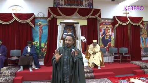 New Ethiopian Orthodox Sibket By Memher Mehreteab Asefa Part 2 This