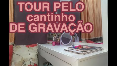 Tour Pelo Cantinho De GravaÇÃo Youtube