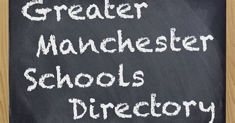 Greater Manchester Schools Directory 2017 Manchester Evening News