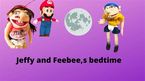 Sml Universe Jeffy And Feebees Bedtime Youtube