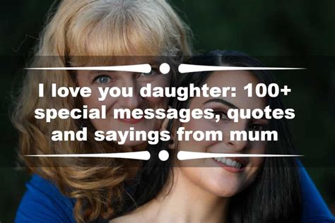 I Love You Daughter 100 Special Messages Quotes And Sayings From Mum Yencomgh