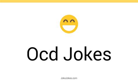 Ocd Jokes And Funny Puns Jokojokes