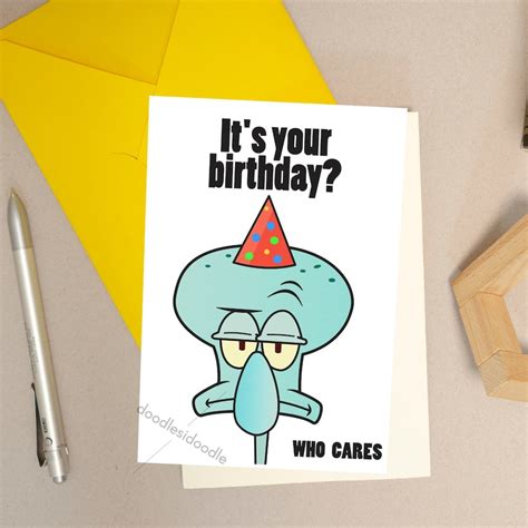 Squidward Birthday Card It S Your Birthday Who Etsy