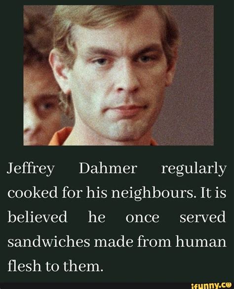 Jeffrey Dahmer Regularly Cooked For His Neighbours It Is Believed He