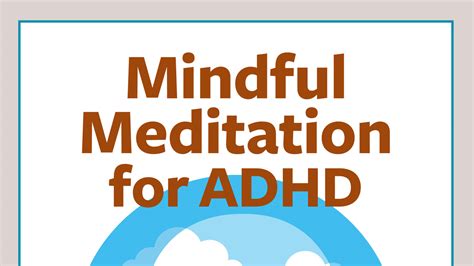 Mindfulness For Adhd What It Is How It Works And More