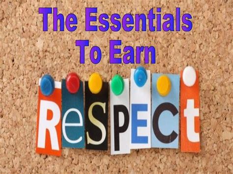 The Essentials To Earn Respect