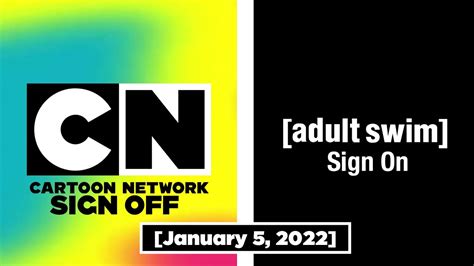 Cartoon Network Sign Off Adult Swim Sign On January 5 2022 Youtube