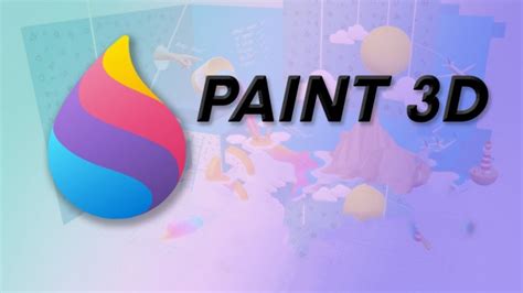 What Is Paint 3d And How To Use Paint 3d App Blog