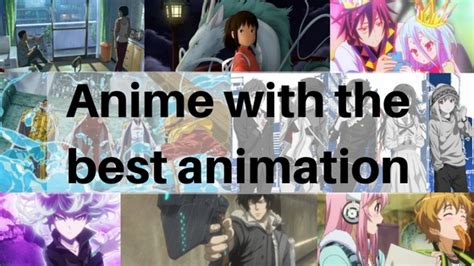 Anime With Best Animation All About Anime And Manga