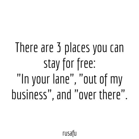 Stay Out Of My Business Quotes Rusafu