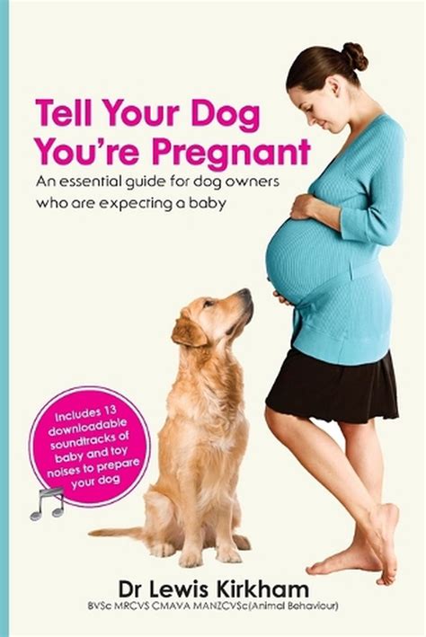 Tell Your Dog Youre Pregnant An Essential Guide For Dog Owners Who