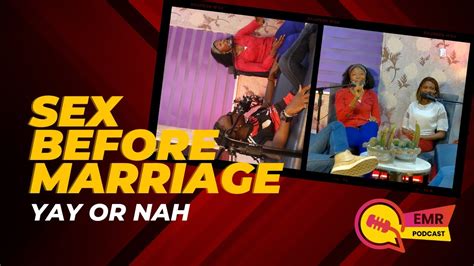 Sex Before Marriage Yay Or Nah Emr Podcast S1 Ep1 Youtube
