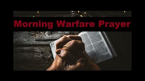 71 Morning Warfare Prayer Youtube