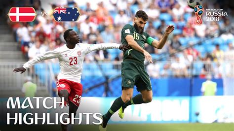 Denmark V Australia 2018 Fifa World Cup Match Highlights Youtube