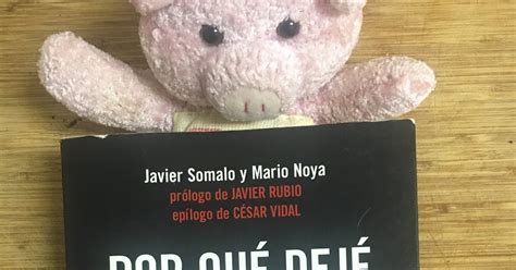 Lecturas Porcinas Por QuÉ DejÉ De Ser De Izquierdas De Javier Smalo