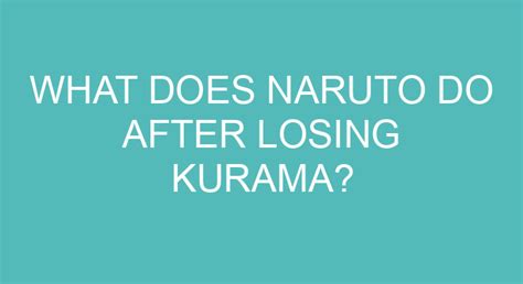 What Does Naruto Do After Losing Kurama