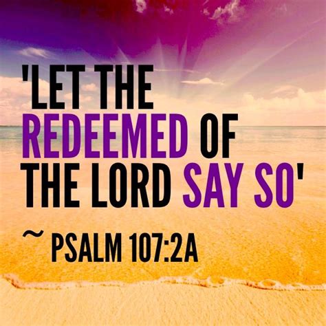 Psalm 1072 Let The Redeemed Of The Lord Say So Whom He Hath