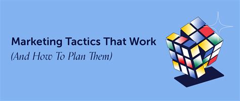 51 Marketing Tactics That Work And How To Plan Them A Guide To