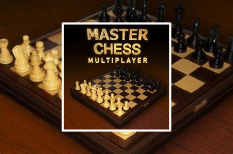 Master Chess Multiplayer En Juegos Online