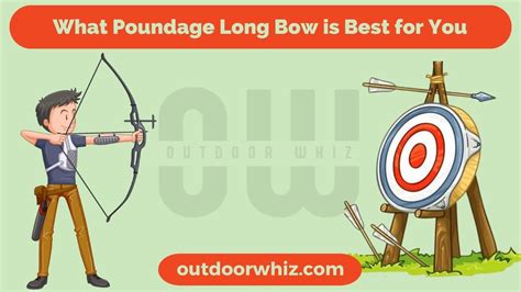 What Poundage Long Bow Is Best For You Outdoor Whiz