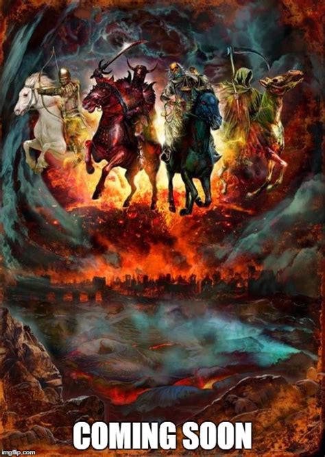 The Four Horsemen Of The Apocalypse Imgflip