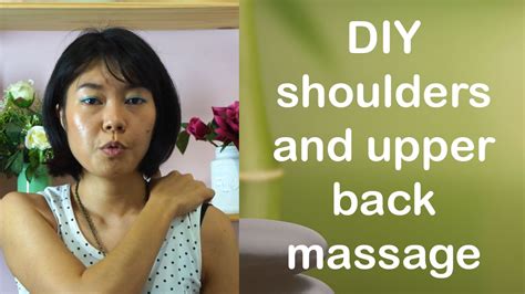 How To Do A Self Massage In Your Shoulders And Upper Back Youtube