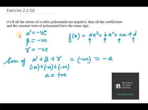 There are different ways to find the zeros of a function. 2v If all the zeroes of a cubic polynomial are negative, then all the coefficients and the - YouTube