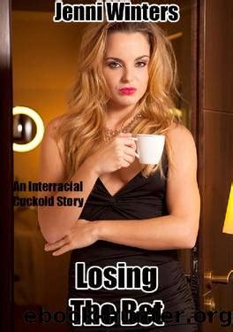 Losing The Bet An Interracial Cuckold Story By Jenni Winters Free