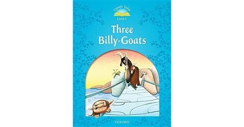 Three Billy Goats Classic Tales Level 1 By Sue Arengo