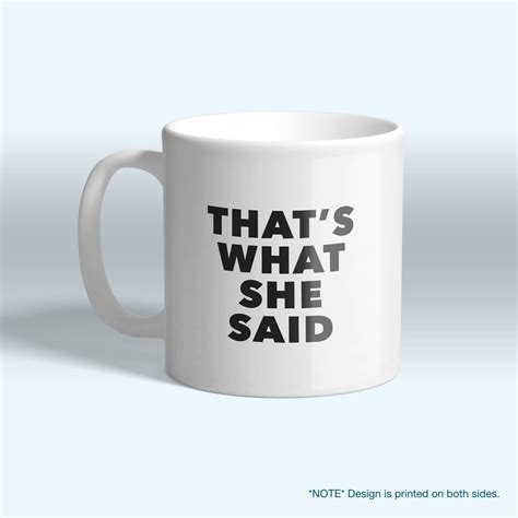 That S What She Said Coffee Mug The Office Quote Mug Etsy