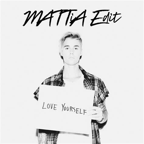 Now you can download mp3 from love yourself for free and in the highest quality 192 kbps, this online music playlist contains search results that were previously selected for you, here you will get the best songs and videos that are in fashion in. Justin Bieber - Love Yourself (MATTIA 2k19 EDIT)FREE ...