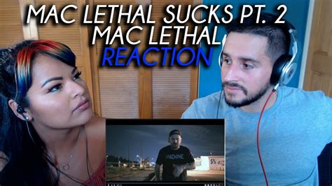 Mac Lethal Mac Lethal Sucks Pt 2 Reaction Youtube