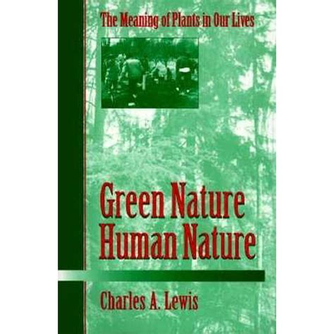 Environment And The Human Condition Green Naturehuman Nature The