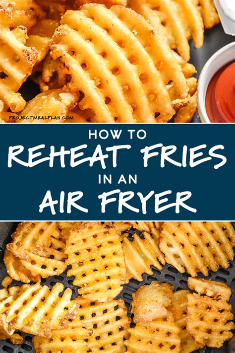 To reheat, pop them back in the air fryer or a pan for a few minutes. How to Reheat Fries in an Air Fryer - Project Meal Plan ...