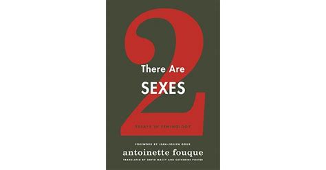 There Are Two Sexes Essays In Feminology By Antoinette Fouque