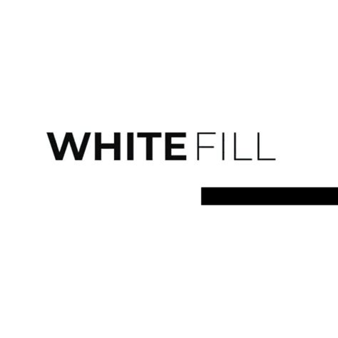 White Fill