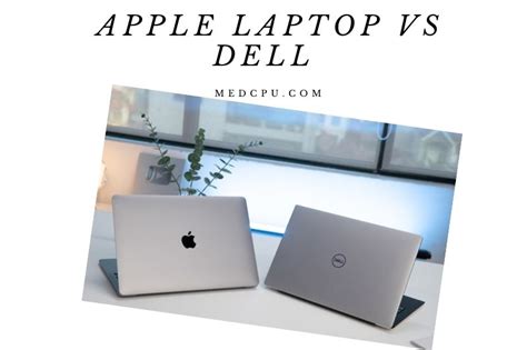 Apple Laptop Vs Dell Which Makes The Best Brand 2022