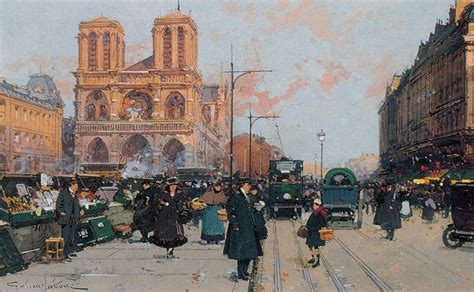 Notre Dame De Paris Par Eugène Galien Laloue 1854 1941 Street