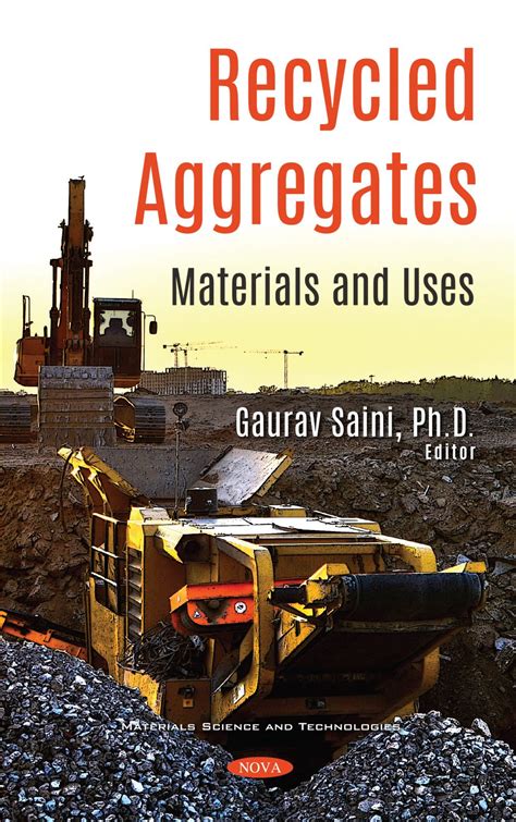 Recycled Aggregates Materials And Uses Nova Science Publishers