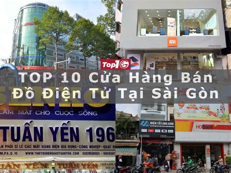Top 10 Cửa Hàng Bán đồ điện Tử Gần đây Uy Tín ở Sài Gòn Thợ Sửa Máy