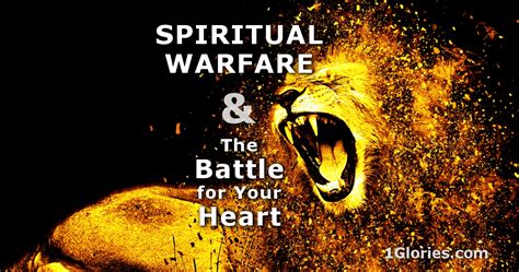 The Reality Of Spiritual Warfare And The Battle For Your Heart