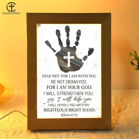 Isaiah 4110 Wall Art Fear Not For I Am With You Frame Lamp Wall Art