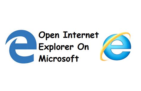 How To Open Internet Explorer On Microsoft Edge