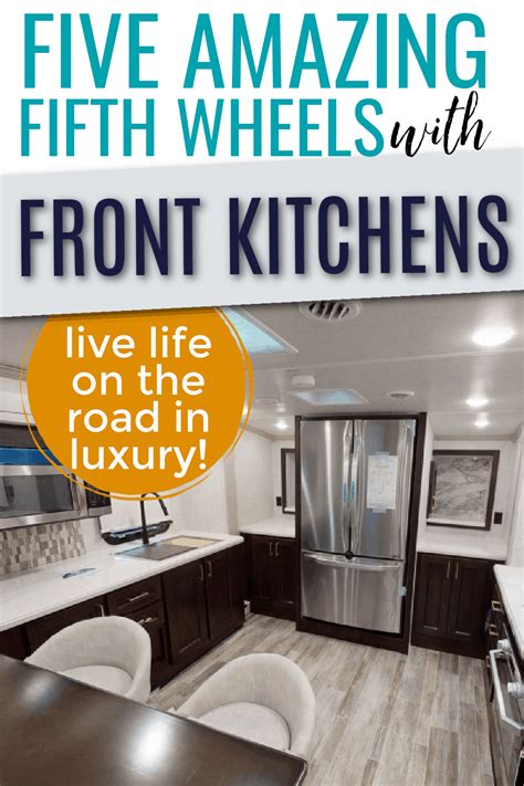 5 Amazing Front Kitchen Fifth Wheel Trailers The Wayward Home