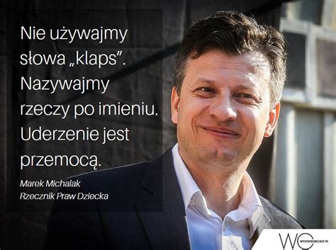 Niektórzy z nas mają wpojone, że nie powinni się wstydzić niczego. Rzecznik Praw Dziecka Marek Michalak: Bicie dzieci to wyrządzanie im krzywdy