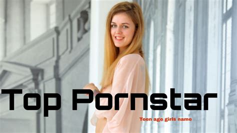 Top Teen Pornstar New Porn Star Name Latest Teen Pornstars Name
