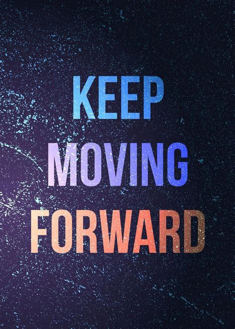 Keep Moving Forward Wallpapers Top Free Keep Moving Forward