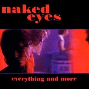 Naked Eyes Lyrics Songs And Albums Genius